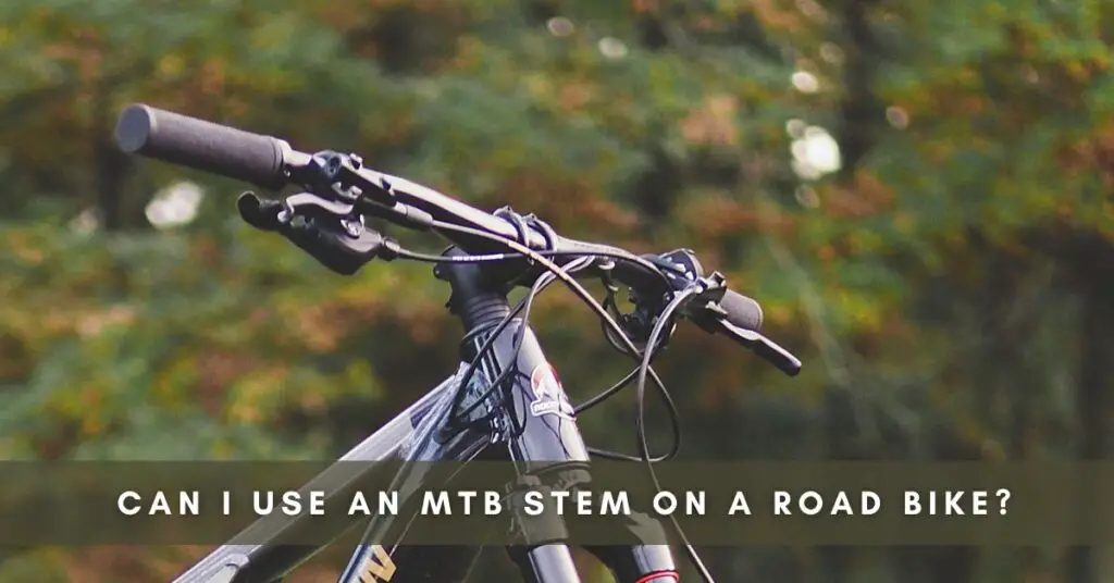 Can I Use an MTB Stem on a Road Bike