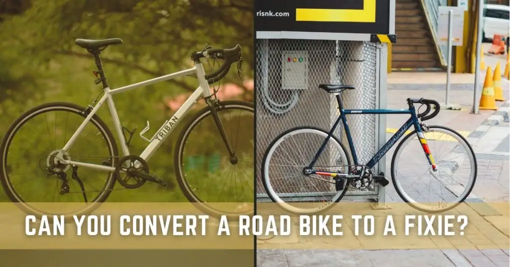 Can You Convert a Road Bike to a Fixie