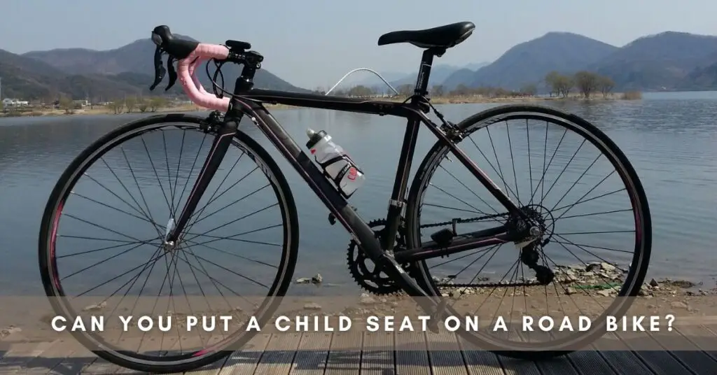 Can You Put a Child Seat on a Road Bike