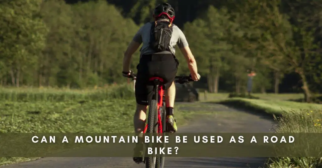 Can a Mountain Bike Be Used as a Road Bike