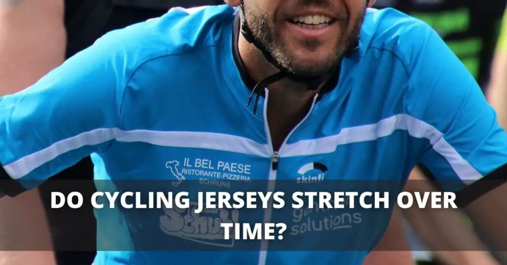 Do Cycling Jerseys Stretch over Time
