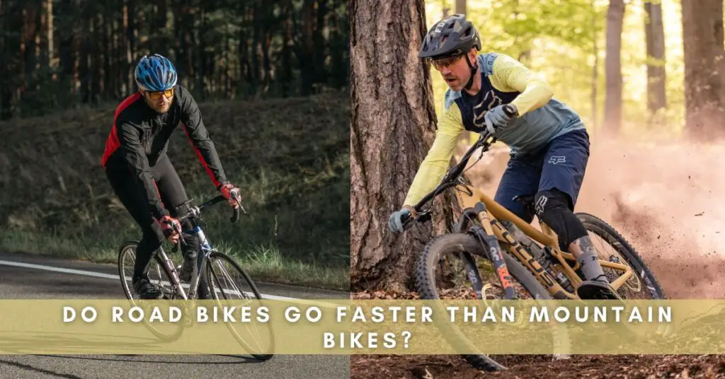Do Road Bikes Go Faster than Mountain Bikes