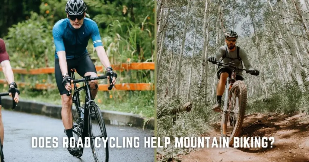 Does Road Cycling Help Mountain Biking