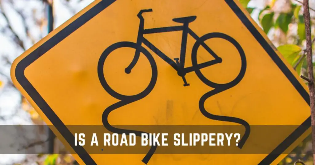 Does a Road Bike Easily Slip