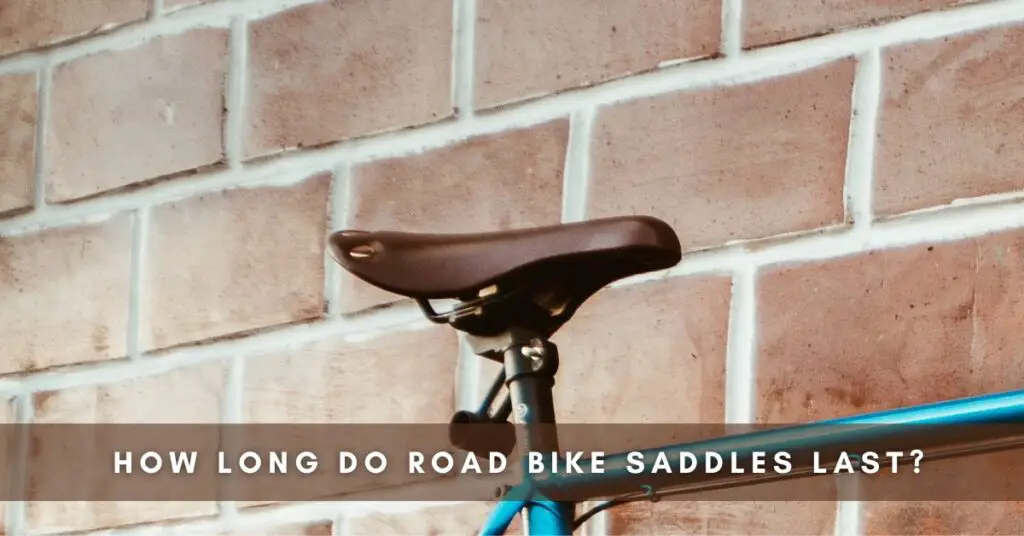 How Long Do Road Bike Saddles Last