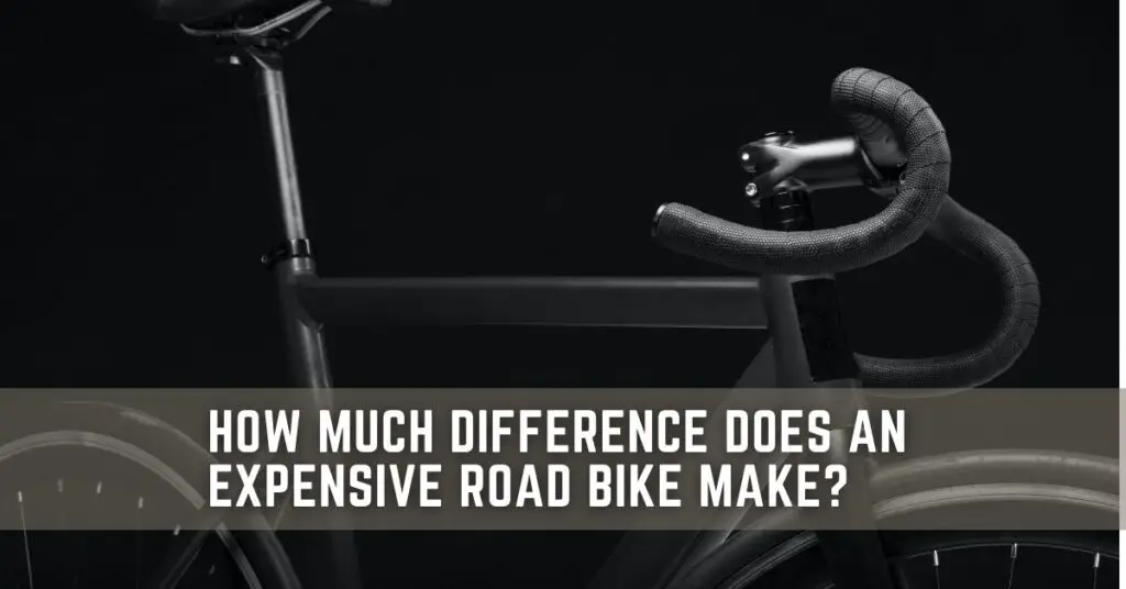 How Much Difference Does an Expensive Road Bike Make