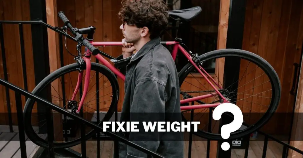 How Much Do Fixies Weigh