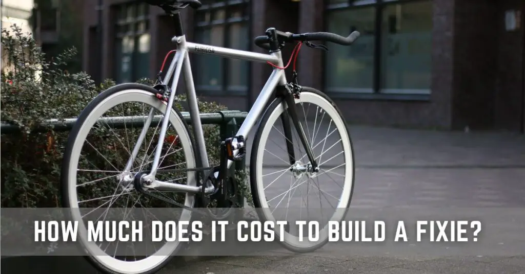 How Much Does It Cost to Build a Fixie