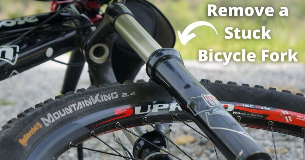 How to Remove a Stuck Bicycle Fork