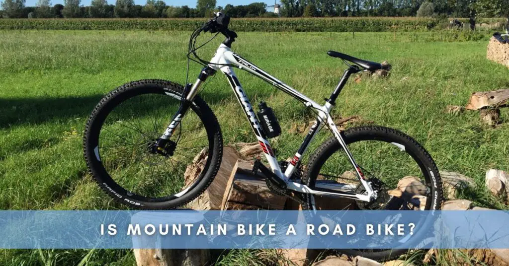 Is Mountain Bike a Road Bike