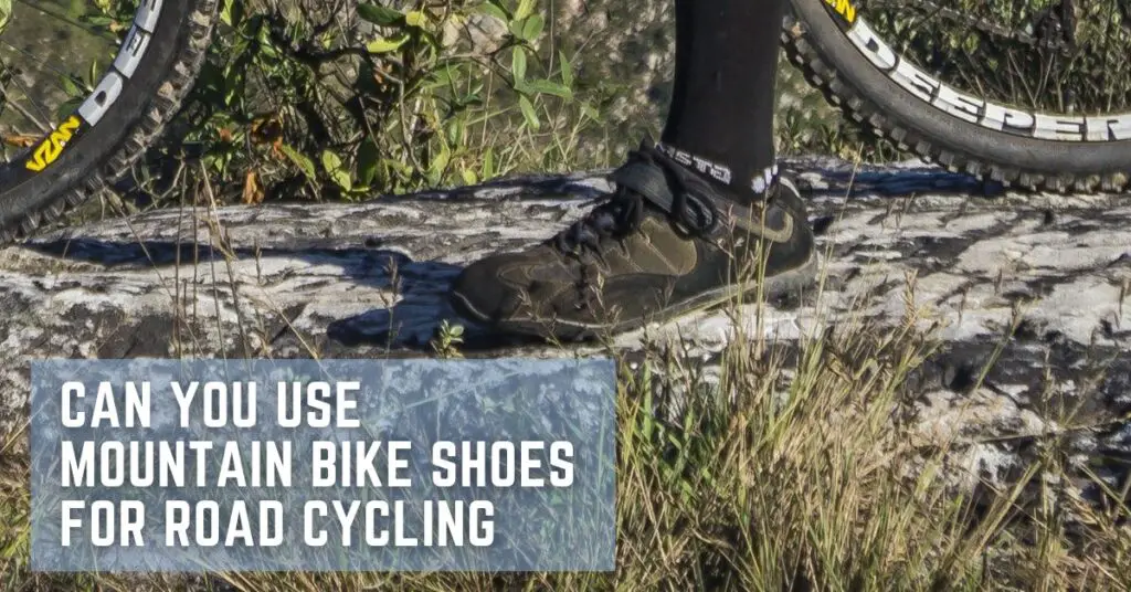 can you use mountain bike shoes for road cycling