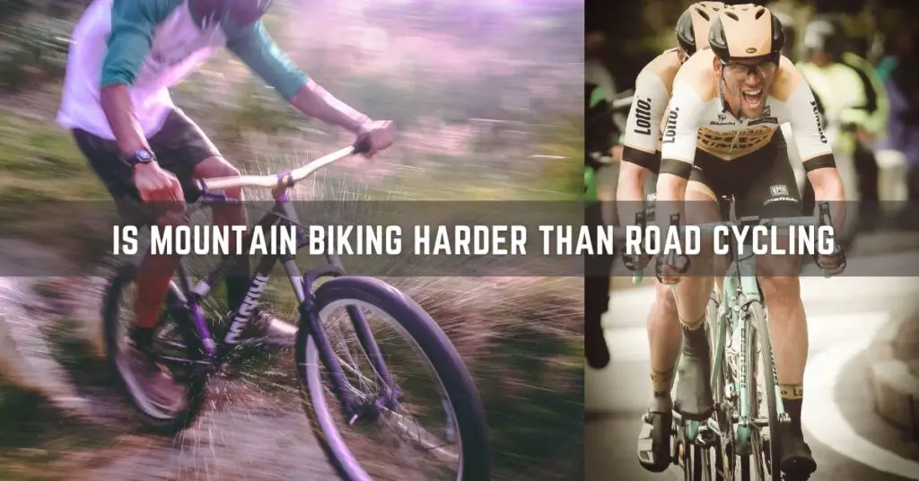 is mountain biking harder than road cycling